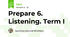 Prepare 6. Listening. Term I