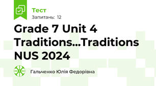 Grade 7 Unit 4 Traditions...Traditions NUS 2024