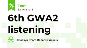 6th GWA2 listening