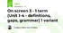 On screen 3 - 1 term (Unit 1-4 - definitions, gaps, grammar) 1 variant