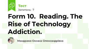 Form 10.  Reading. The Rise of Technology Addiction.