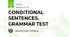 CONDITIONAL SENTENCES. GRAMMAR TEST