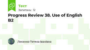 Progress Review 38. Use of English B2
