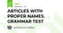 ARTICLES WITH PROPER NAMES. GRAMMAR TEST