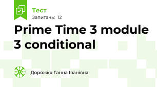 Prime Time 3 module 3 conditional