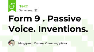 Form 9 . Passive Voice. Inventions.