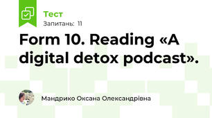 Form 10. Reading «A digital detox podcast».