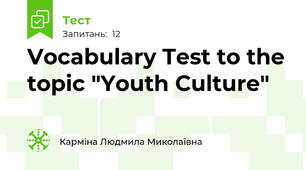 Vocabulary Test to the topic "Youth Culture"