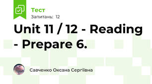 Unit 11 / 12 - Reading - Prepare 6.