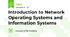Introduction to Network Operating Systems and Information Systems