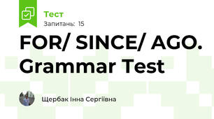 FOR/ SINCE/ AGO. Grammar Test