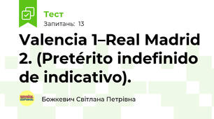 Valencia 1–Real Madrid 2. (Pretérito indefinido de indicativo).