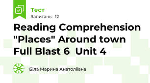 Reading Comprehension "Places" Around town Full Blast 6  Unit 4