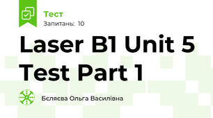 Laser B1 Unit 5 Test Part 1