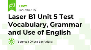 Laser B1 Unit 5 Test Vocabulary, Grammar and Use of English
