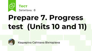 Prepare 7. Progress test  (Units 10 and 11)