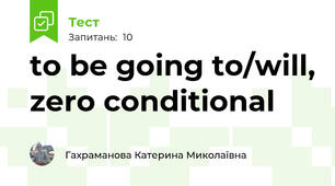 to be going to/will, zero conditional