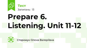 Prepare 6. Listening. Unit 11-12