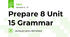 Prepare 8 Unit 15 Grammar