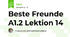 Beste Freunde A1.2 Lektion 14