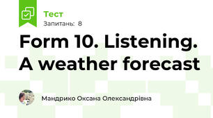 Form 10. Listening. A weather forecast