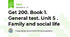 Get 200. Book 1. General test. Unit 5 . Family and social life 