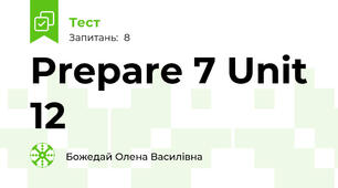 Prepare 7 Unit 12