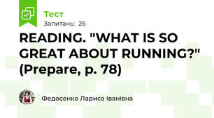 READING. "WHAT IS SO GREAT ABOUT RUNNING?" (Prepare, p. 78)