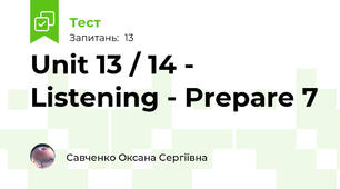 Unit 13 / 14 - Listening - Prepare 7
