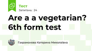 Are a a vegetarian? 6th form test