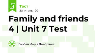 Family and friends 4 | Unit 7 Test