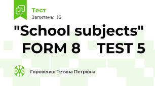 "School subjects"   FORM 8    TEST 5
