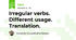 Irregular verbs. Different usage. Translation.