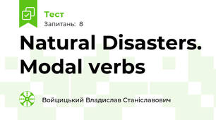 Natural Disasters. Modal verbs