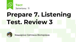 Prepare 7. Listening Test. Review 3