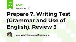 Prepare 7. Writing Test (Grammar and Use of English). Review 3