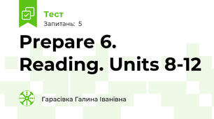Prepare 6. Reading. Units 8-12