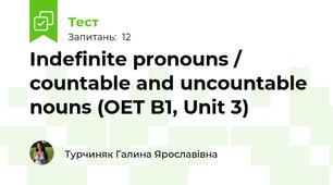 Indefinite pronouns / countable and uncountable nouns (OET B1, Unit 3)