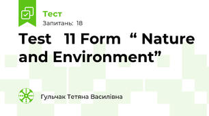 Test  \ 11 Form  “ Nature and Environment”