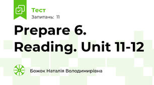 Prepare 6. Reading. Unit 11-12