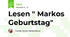 Lesen " Markos Geburtstag"