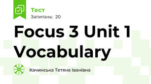 Focus 3 Unit 1 Vocabulary