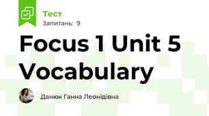Focus 1 Unit 5 Vocabulary