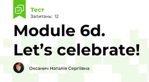 Module 6d. Let’s celebrate!