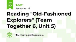 Reading "Old-Fashioned Explorers" (Team Together 6, Unit 5)