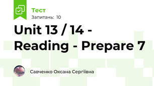 Unit 13 / 14 - Reading - Prepare 7