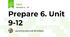 Prepare 6. Unit 9-12