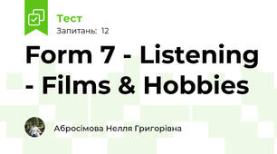 Form 7 - Listening - Films & Hobbies