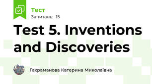 Test 5. Inventions and Discoveries