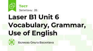 Laser B1 Unit 6 Vocabulary, Grammar, Use of English